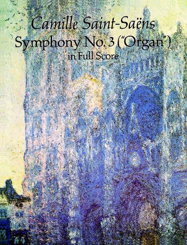 DOVER SAINT-SAENS C. - SYMPHONY N3 ”ORGAN” - FULL SCORE