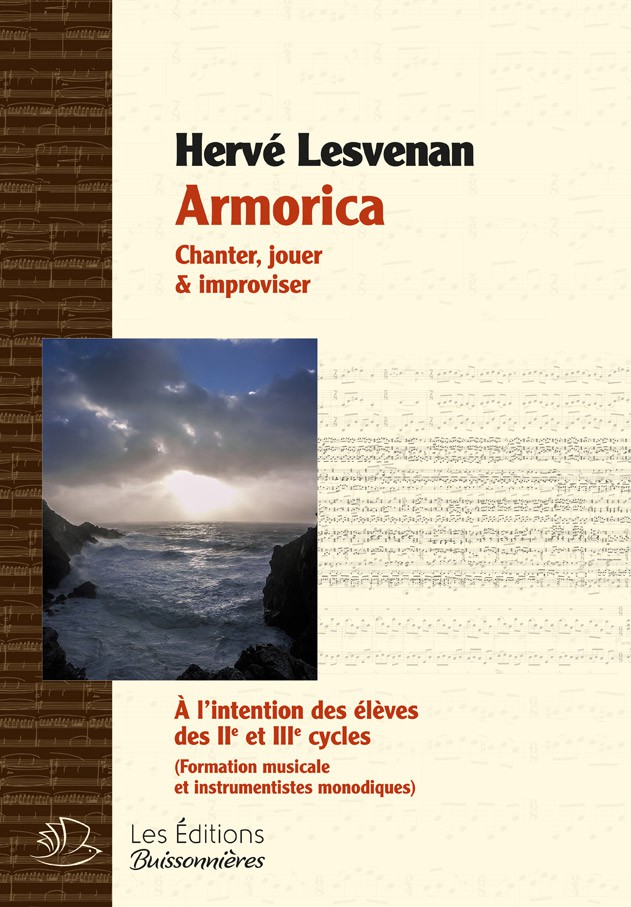 LES EDITIONS BUISSONNIERES LESVENAN HERVE - ARMORICA - CHANTER, JOUER & IMPROVISER
