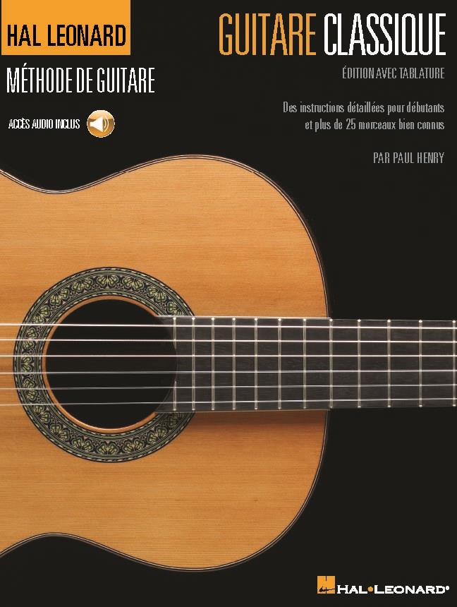 HAL LEONARD HENRY PAUL - METHODE DE GUITARE CLASSIQUE