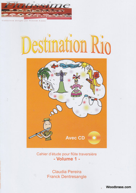 ALFONCE PRODUCTION PEREIRA C./DENTRESANGLE F. - DESTINATION RIO - FLUTE + CD