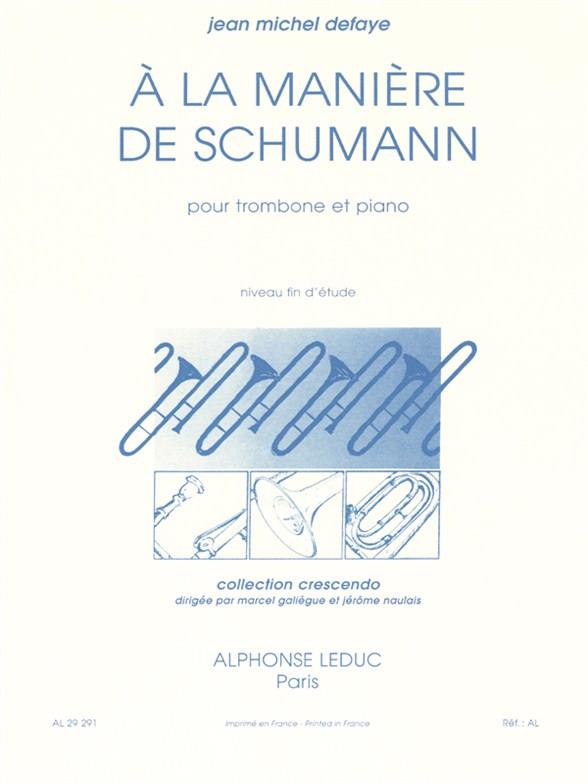LEDUC DEFAYE JEAN-MICHEL - A LA MANIERE DE SCHUMANN - TROMBONE ET PIANO