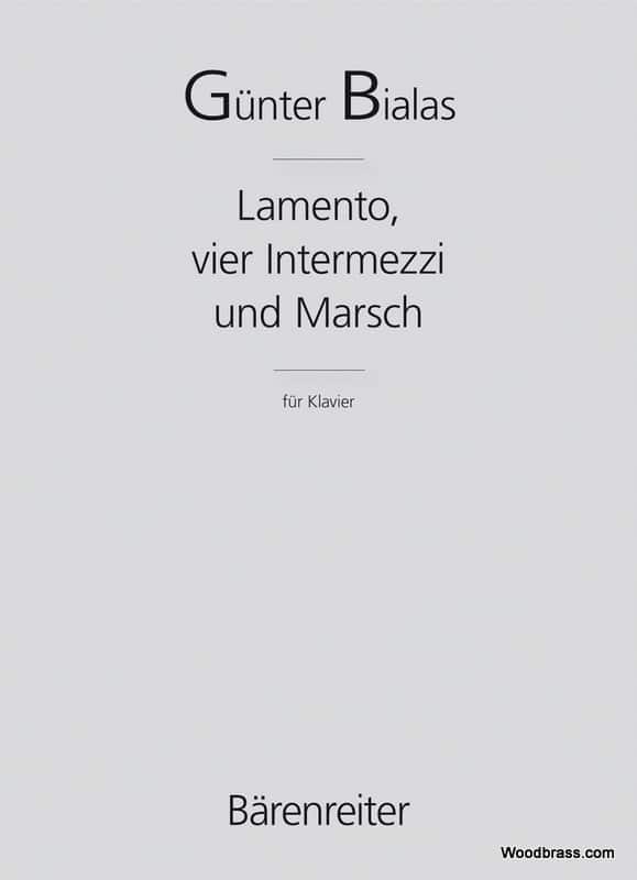 BARENREITER BIALAS GUNTER - LAMENTO, VIER INTERMEZZI UND MARSCH