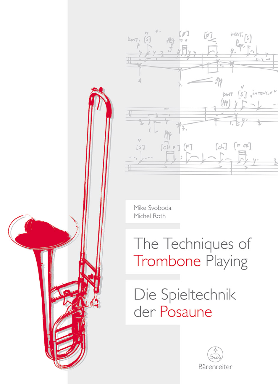 BARENREITER SVOBODA MIKE & ROTH MICHEL - THE TECHNIQUES OF TROMBONE PLAYING