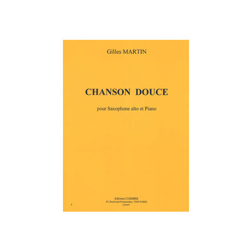 COMBRE MARTIN GILLES - CHANSON DOUCE - SAXOPHONE ALTO ET PIANO