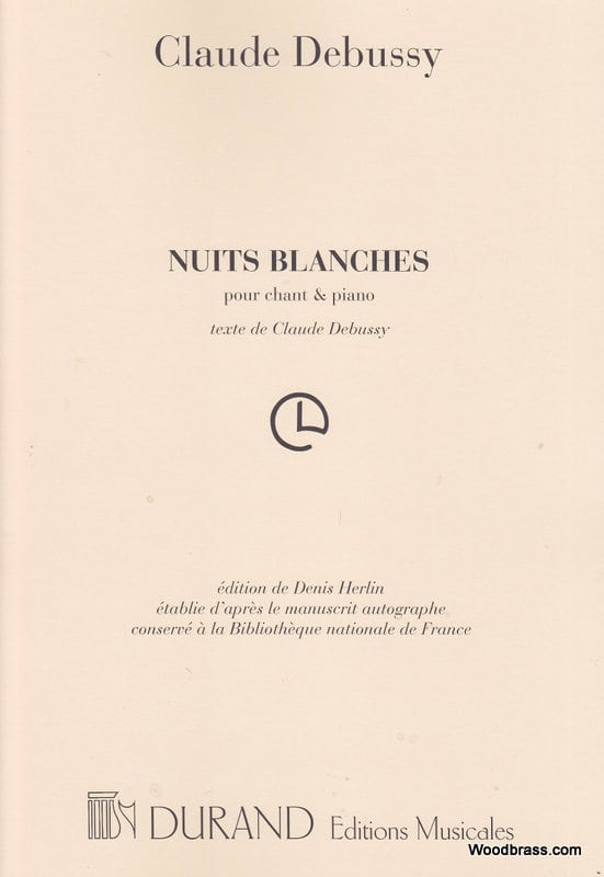 DURAND DEBUSSY C. - NUITS BLANCHES - CHANT ET PIANO