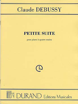 DURAND DEBUSSY CLAUDE - PETITE SUITE - 4 MAINS