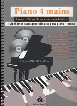 EDITIONS BOURGES R. PIANO 4 MAINS - 8 THEMES CLASSIQUES CELEBRES POUR PIANO 4 MAINS + 2 CD 