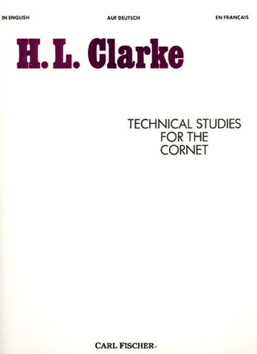 CARL FISCHER CLARKE HERBERT L. - TECHNICAL STUDIES FOR THE CORNET