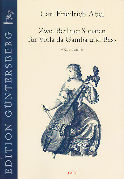 GUNTERSBERG ABEL CARL FRIEDRICH - Zwei Berliner Sonaten für Viola da Gamba und Bass