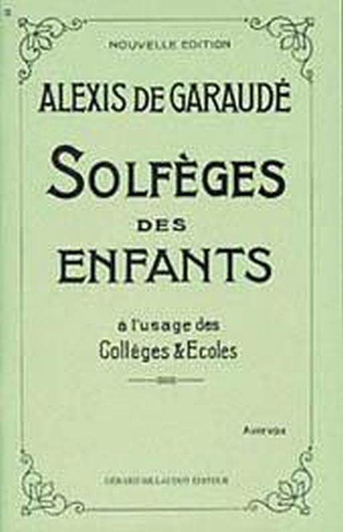 BILLAUDOT GARAUDE ALEXIS - SOLFEGES DES ENFANTS - COURS COMPLETS