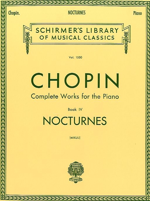 SCHIRMER FREDERIC CHOPIN NOCTURNES - PIANO SOLO