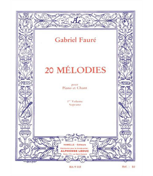 CHOUDENS FAURE GABRIEL - 20 MELODIES VOL.1 CHANT SOPRANO