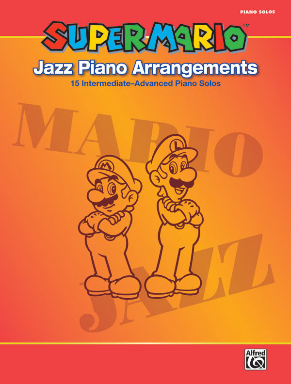 ALFRED PUBLISHING SUPER MARIO JAZZ PIANO ARRANGEMENTS