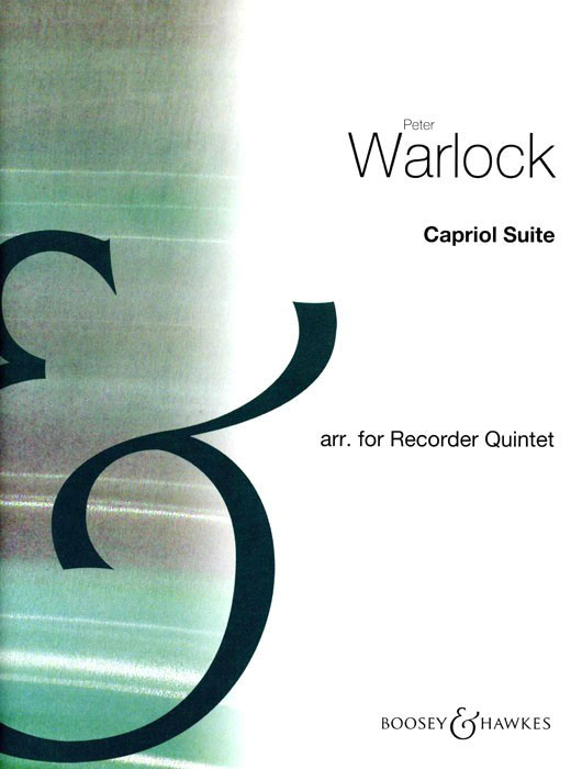 BOOSEY & HAWKES WARLOCK PETER - CAPRIOL SUITE FOR RECORDER QUINTET - SCORE & PARTS