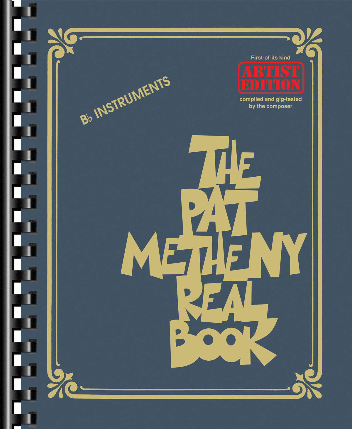 HAL LEONARD THE PAT METHENY REAL BOOK - Bb INSTRUMENTS 