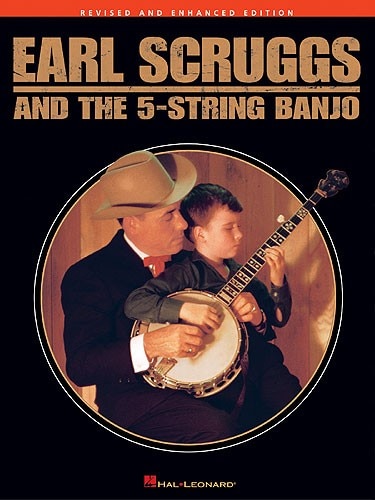 HAL LEONARD SCRUGGS EARL - EARL SCRUGGS AND THE 5-STRING BANJO - REVISED AND ENHANCED EDITION - BANJO TAB