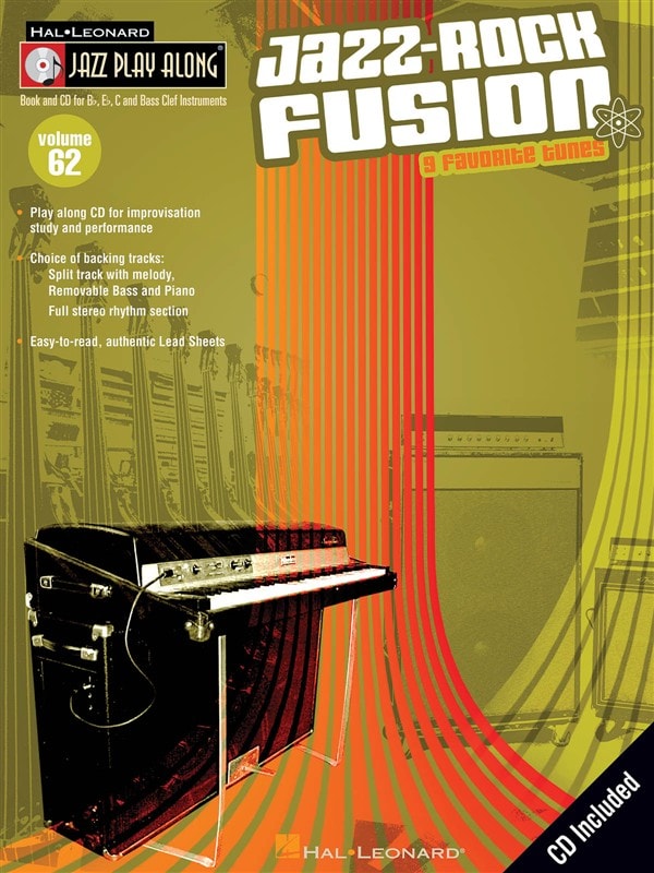 HAL LEONARD JAZZ PLAY ALONG VOLUME 62 - JAZZ-ROCK FUSION BFLATINST + CD - B FLAT INSTRUMENTS