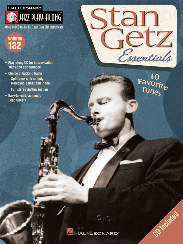 HAL LEONARD JAZZ PLAY ALONG VOLUME 132 - GETZ STAN ALL INSTRUMENTS + CD - B FLAT INSTRUMENTS