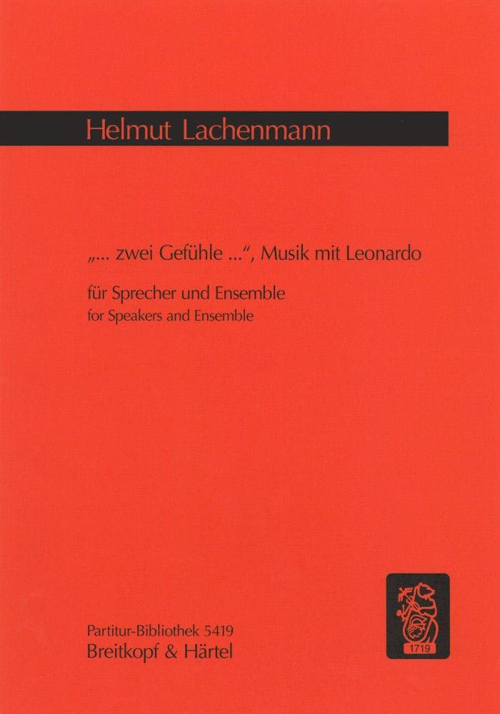 EDITION BREITKOPF LACHENMANN HELMUT - ZWEI GEFUHLE, MUSIK M.LEONARDO - 2 SOPRANO, ENSEMBLE