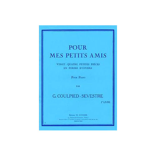 COMBRE COULPIED-SEVESTRE GERMAINE - POUR MES PETITS AMIS VOL.2 - PIANO