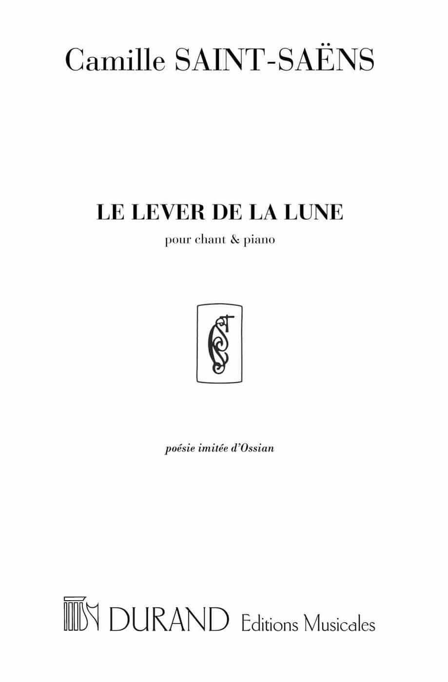 DURAND SAINT-SAENS C. - LE LEVER DE LA LUNE - CHANT ET PIANO