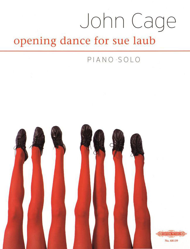 EDITION PETERS CAGE JOHN - OPENING DANCE FOR SUE LAUB - PIANO