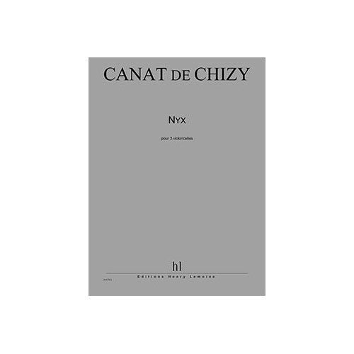 LEMOINE CANAT DE CHIZY E. - NYX - 3 VIOLONCELLES