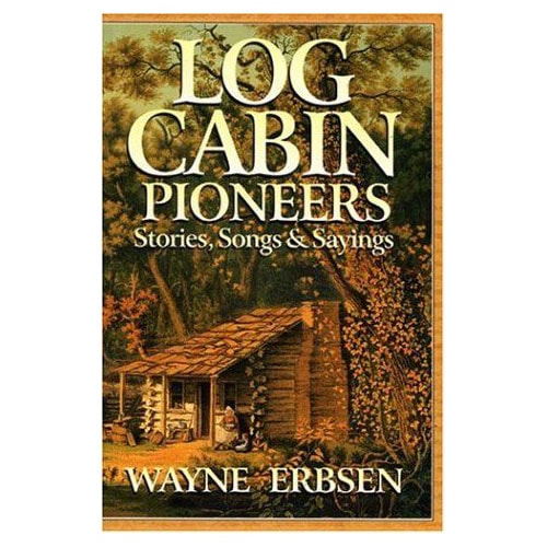 MUSIC SALES ERBSEN WAYNE - LOG CABIN PIONEERS - VOICE