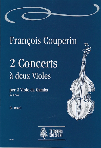 UT ORPHEUS COUPERIN FRANCOIS - 2 CONCERTS A DEUX VIOLES - 2 VIOLS