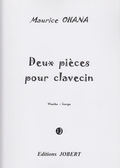 JOBERT OHANA MAURICE - PIECES POUR CLAVECIN (2) WAMBA - CONGA - CLAVECIN