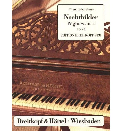 EDITION BREITKOPF KIRCHNER THEODOR - NACHTUBAILDER OP. 25 - PIANO