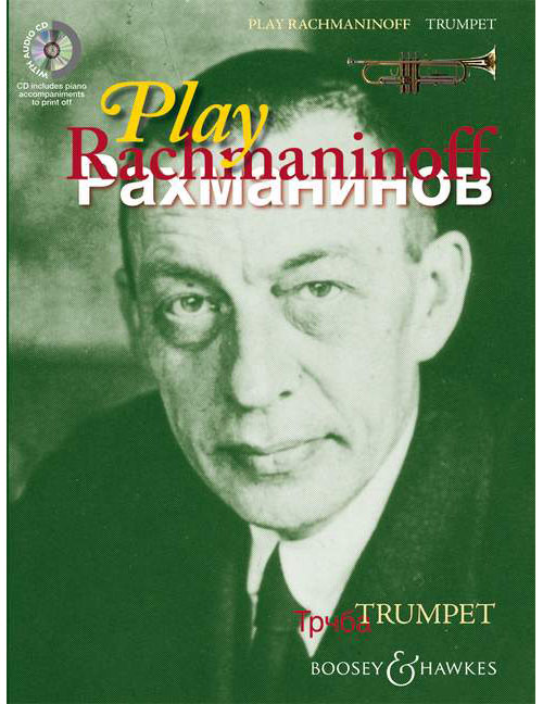 BOOSEY & HAWKES RACHMANINOFF SERGEI - PLAY RACHMANINOFF + CD - TRUMPET, PIANO
