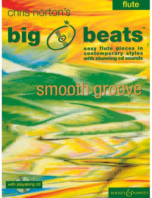 BOOSEY & HAWKES NORTON CHRISTOPHER - BIG BEATS SMOOTH GROOVE + CD - FLUTE