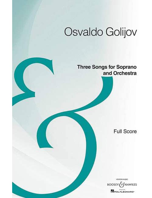 BOOSEY & HAWKES GOLIJOV O. - THREE SONGS FOR SOPRANO AND ORCHESTRA