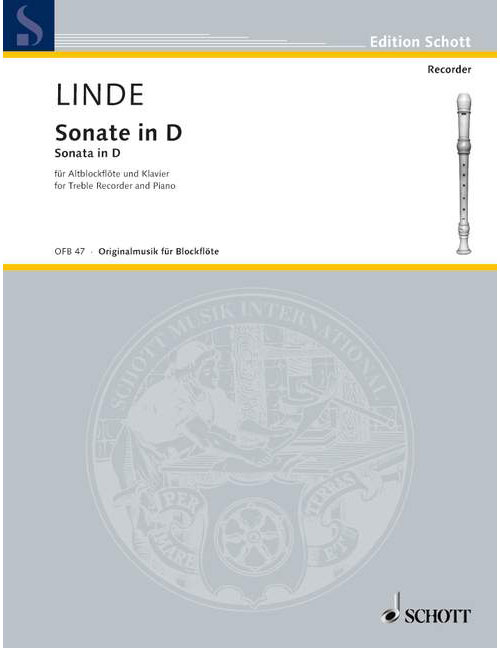 SCHOTT LINDE H.M. - SONATE IN D - TREBLE RECORDER AND PIANO