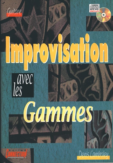 PLAY MUSIC PUBLISHING LAMBOLEY DENIS - IMPROVISATION AVEC GAMMES + CD - GUITARE TAB