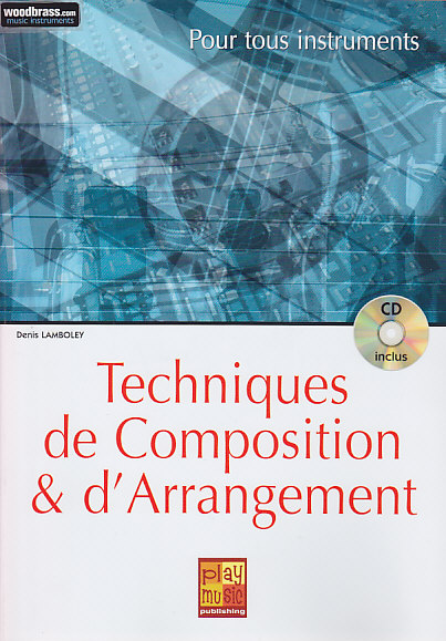 PLAY MUSIC PUBLISHING LAMBOLEY D. - TECHNIQUE DE COMPOSITION ET D'ARRANGEMENT + CD