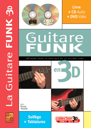 PLAY MUSIC PUBLISHING TAUZIN B. - LA GUITARE FUNK EN 3D + CD + DVD
