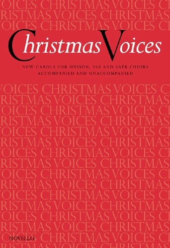 NOVELLO CHRISTMAS VOICES - NEW CAROLS FOR UNISON - SATB