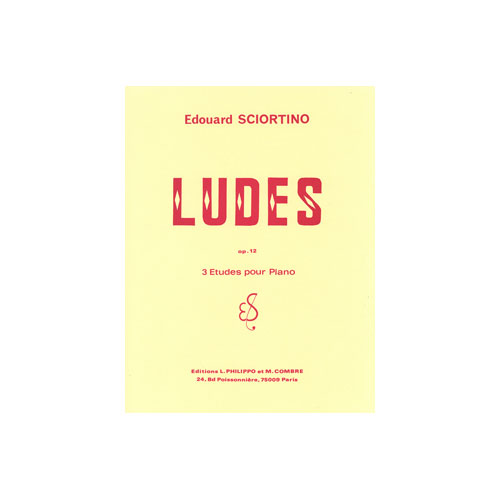 COMBRE SCIORTINO EDOUARD - LUDES (3 ETUDES) OP.12 - PIANO