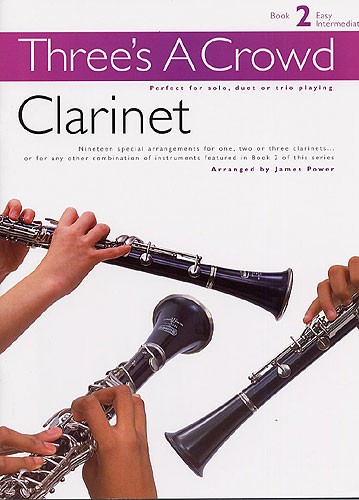 CHESTER MUSIC THREE'S A CROWD BOOK 2 CLARINET CLT - WIND ENSEMBLE