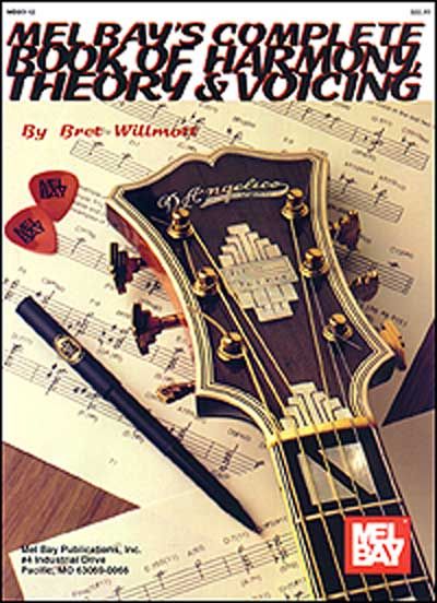 MEL BAY WILLMOTT BRET - COMPLETE BOOK OF HARMONY, THEORY AND VOICING - GUITAR