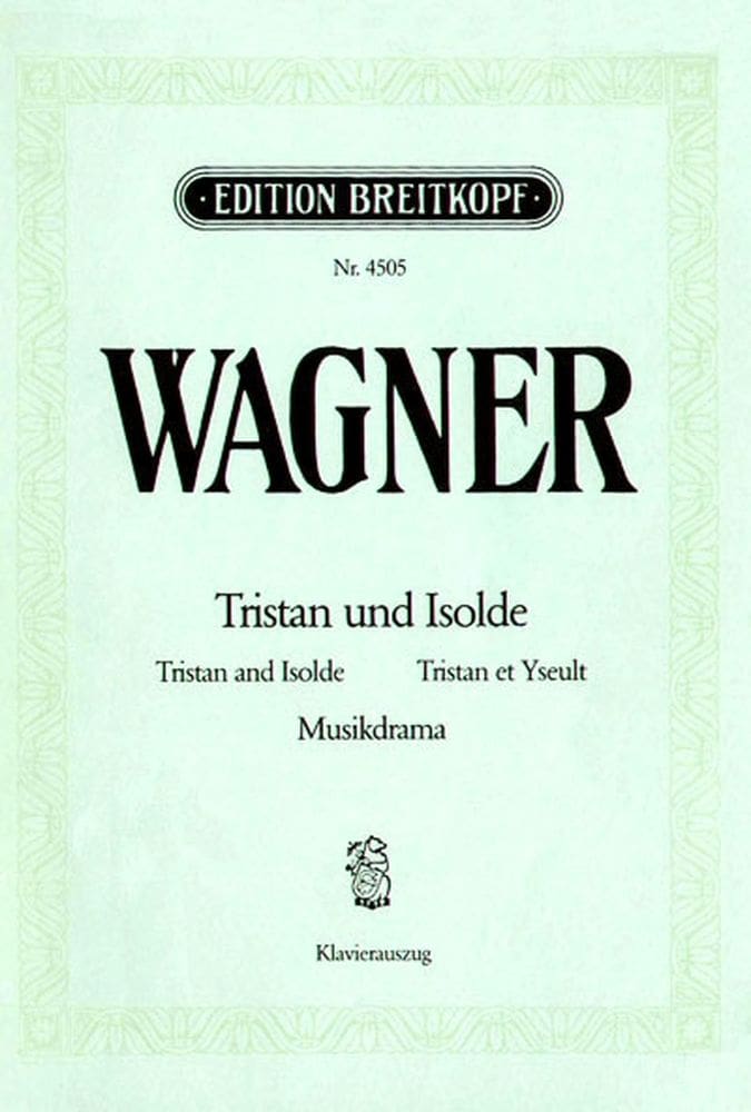 EDITION BREITKOPF WAGNER RICHARD - TRISTAN UND ISOLDE WWV 90 - PIANO