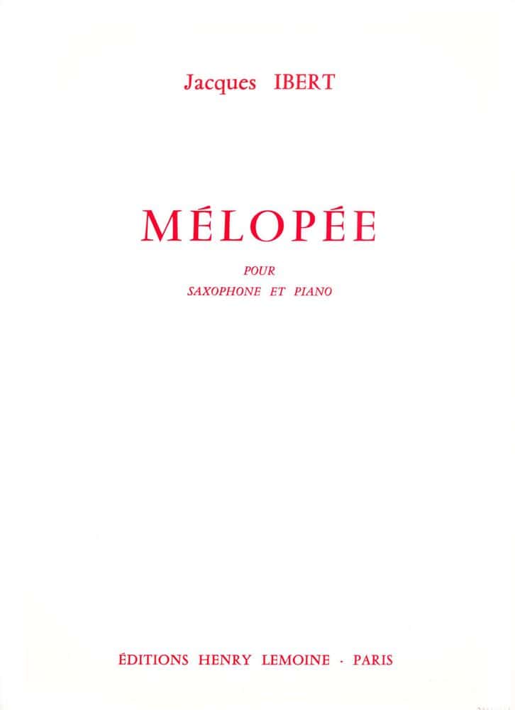 LEMOINE IBERT JACQUES - MÉLOPÉE - SAXOPHONE, PIANO