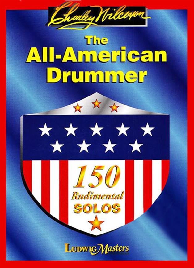 ALFRED PUBLISHING WILCOXON CHARLEY - ALL AMERICAN DRUMMER - 150 RUDIMENTAL SOLOS - BATTERIE