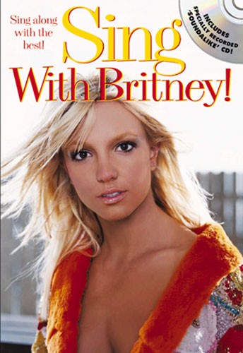 WISE PUBLICATIONS SPEARS BRITNEY - SING WITH BRITNEY! - MELODY LINE, LYRICS AND CHORDS