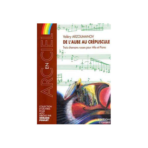 COMBRE ARZOUMANOV VALERY - DE L'AUBE AU CREPUSCULE (3 PIECES) - ALTO ET PIANO