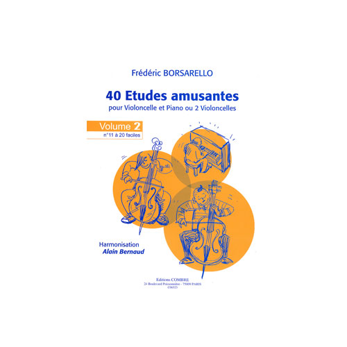 COMBRE BORSARELLO FREDERIC - ETUDES AMUSANTES (40) VOL.2 (11 A 20) - VIOLONCELLE ET PIANO (OU 2 VIOLONCELLE