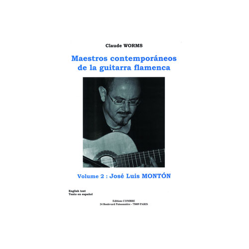 COMBRE WORMS CLAUDE - MAESTROS CONTEMPORANEOS VOL.2 : JOSE LUIS MONTON - GUITARE FLAMENCA