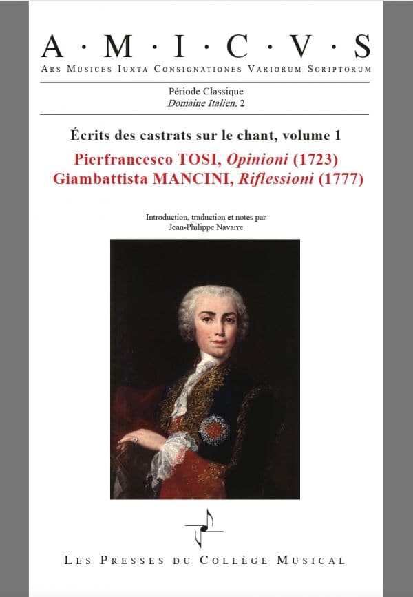 LES PRESSES DU COLLEGE MUSICAL ECRITS DES CASTRATS SUR LE CHANT VOL.1